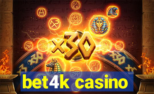 bet4k casino
